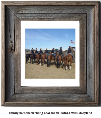 family horseback riding near me in Owings Mills, Maryland